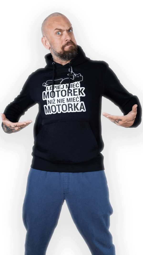 Bluza z kapturem “Lepiej mieć motorek”