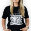 CZARNA_KOSZULKA_PRZOD_MARTA_1_6_11zon T-shirt “Lepiej mieć motorek”