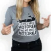 SZARA_KOSZULKA_PRZOD_MARTA_2_13_11zon T-shirt “Lepiej mieć motorek”