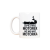 Kubek “Lepiej mieć motorek”