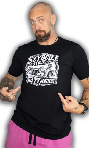 T-shirt “Szybciej stoję, niż Ty jedziesz"